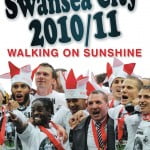 Walking on Sunshine: Swansea City 2010/11